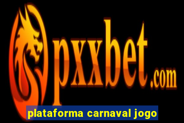 plataforma carnaval jogo